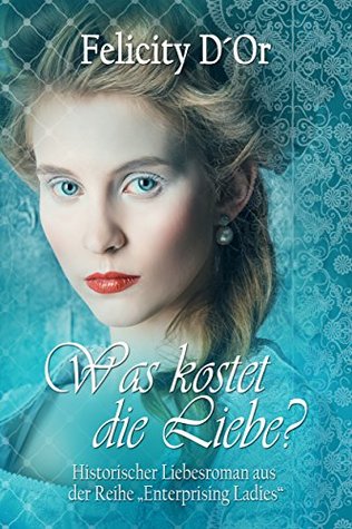 Was kostet die Liebe? (Enterprising Ladies #1)