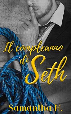 Il compleanno di Seth (Italian Edition)