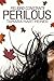 Perilous: peligro constante