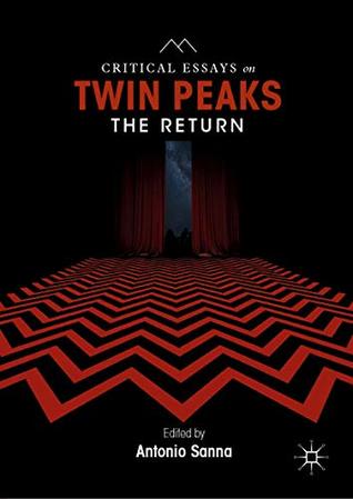 Critical Essays on Twin Peaks: The Return (Kindle Edition)