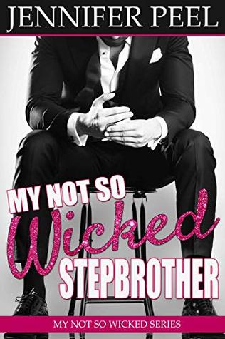 My Not So Wicked Stepbrother (My Not So Wicked, #1)