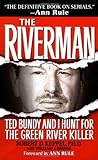 The Riverman: Ted...
