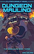 Dungeon Mauling (The Good Guys, #3)