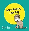 Dear Human, Love Dog