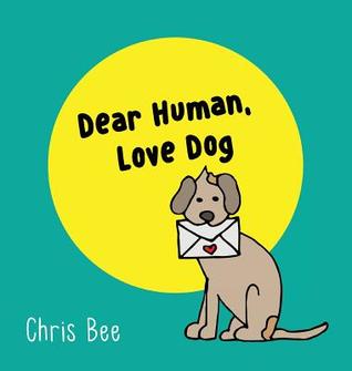 Dear Human, Love Dog (Hardcover)