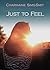 Just to Feel