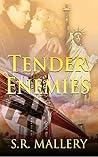 Tender Enemies Tender Enemies