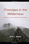 Promises in the Wilderness by Gina L. Diorio Promises in the Wilderness by Gina L. Diorio