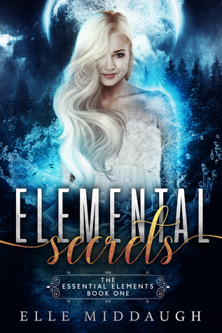 Elemental Secrets (The Essential Elements #1)