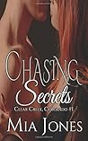 Chasing Secrets by Mia  Jones