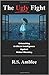 The Ugly Fight by R.S. Amblee