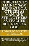 Christianity mainly saw Jesus as God, others as man, and stil... by Rodolfo Martin Vitangcol