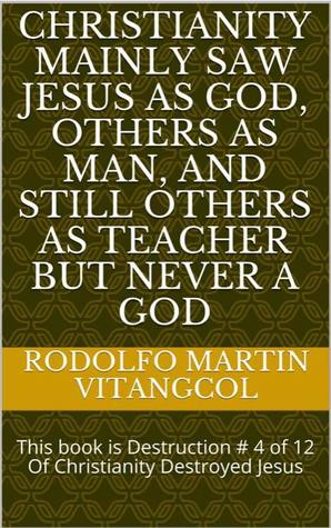 Christianity mainly saw Jesus as God, others as man, and still others as teacher but never a God