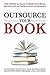 Outsource Your Book: Your G...