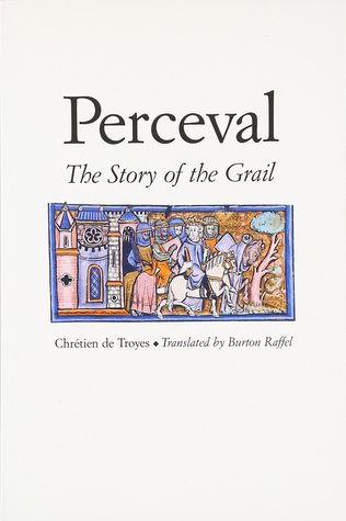Perceval: The Story of the Grail (Chretien de Troyes Romances S)