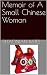 Memoir of A Small Chinese Woman