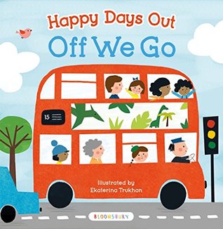 Happy Days Out: Off We Go! (Board book)