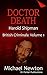 Doctor Death: Harold Shipman (British Criminals Book 1)