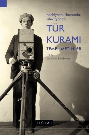 Edebiyatta, Sinemada, Televizyonda Tür Kuramı: Temel Metinler (Paperback)