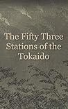 The Fifty Three Stations of the Tokaido