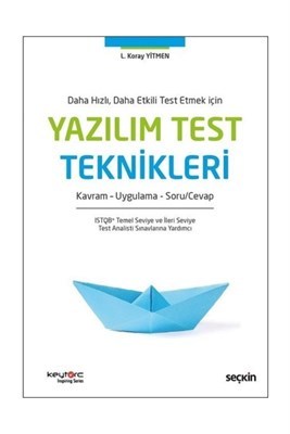 Daha Hızlı Daha Etkili Test Etmek için Yazılım Test Teknikleri