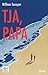Tja, Papa by William Saroyan Tja, Papa by William Saroyan