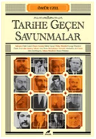 Tarihe Geçen Savunmalar (Paperback)