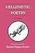 Hellenistic Poetry: An Anthology (Wisconsin Studies in Classics)