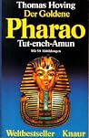 Der Goldene Pharao. Tut-ench-Amun Der Goldene Pharao. Tut-ench-Amun
