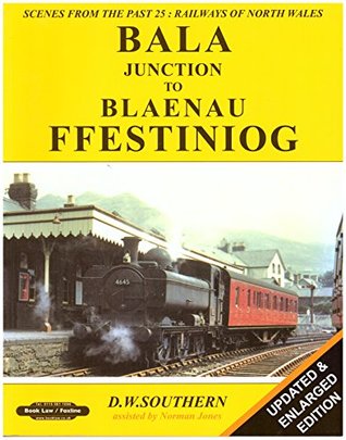 Bala Junction to Blaenau Ffestiniog (Hardcover)