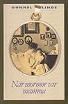 När mormor var mamma