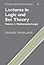 Lectures in Logic and Set Theory: Volume 1, Mathematical Logic (Cambridge Studies in Advanced Mathematics Book 82)