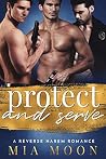 Protect and Serve (The Reverse Harem Diaries #6)