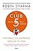 CLUB DE LAS 5 DE LA MAÑANA, EL by Robin Sharma