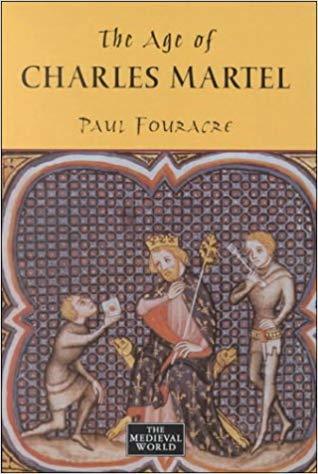 The Age of Charles Martel (The Medieval World)