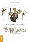 Estilos guerreros; Liderar desde las voces interiores (Spanish Edition)