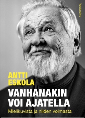 Vanhanakin voi ajatella - Mielikuvista ja niiden voimasta