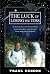 The Luck Of Losing The Toss - My Stunt Career in the Movies a... by Frank Henson
