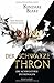 Der Schwarze Thron: Die Sch...