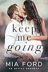 Keep Me Going by Mia Ford