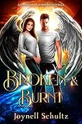 Broken & Burnt: A Sweet Fallen Angel Paranormal Romance