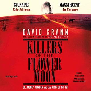 Killers of the Flower Moon: The Osage Murders and the Birth of the FBI