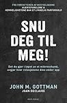 Snu deg til meg!