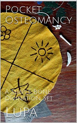 Pocket Osteomancy: A Simple Bone Divination Set (Kindle Edition)