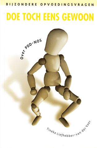 Doe toch eens gewoon - Over PDD-NOS (Paperback)