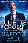 Hardest Fall by Juliette Cross