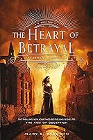 The Heart of Betrayal (The Remnant Chronicles, #2)
