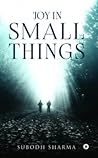 JOY IN SMALL THINGS