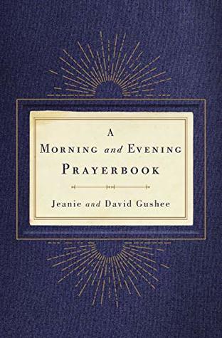 A Morning and Evening Prayerbook (Kindle Edition)