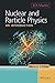 Nuclear And Particle Physics, 2Ed: An Introduction